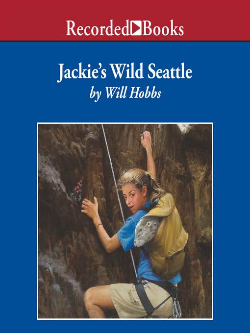 Title details for Jackie's Wild Seattle by Will Hobbs - Available